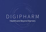 How DIGIPHARM is Revolutionizing Healthcare on the Terra Blockchain