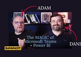 The MAGIC of Microsoft Teams + Power BI — Daniel Glenn