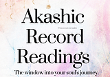 How the Akashic Records Will Change Your Life!