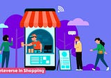 How Metaverse Will Change The Way We Shop?