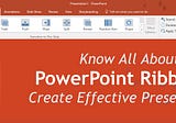 Know All About PowerPoint Ribbon to Create Effective Presentations [PowerPoint Tutorial Chapter 1]