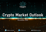 Crypto Market Outlook — December, 2022