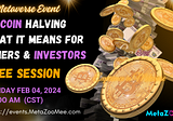 Bitcoin Halving: What it Means for Miners and Investors — Metaverse Event