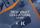Karura’s Liquid KSM (LKSM) Integrated as New Bitcoin Vault Collateral for Kintsugi