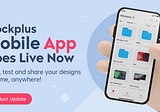 Mockplus mobile app now available to unlock new possibilities!