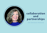 Collaboration and Partnerships with Charmaine Hammond