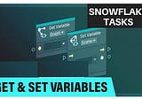 Snowflake Tasks: SetValue and GetValue