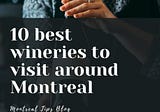 10 Best Wineries to Visit Around Montreal