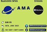 Recap of the Stickers AMA with Blockchain Space