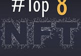 Top 8 top NFT tokens by market value