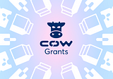 CoW Protocol GrantsDAO: Grant Wave 2