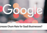 10 Proactive Techniques on How to Decrease Churn Rate for SaaS Businesses