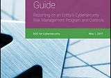 READ/DOWNLOAD$* Guide: Reporting on an Entity’s Cybersecurity Risk Management Program and Controls…