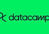 DataCamp: Learn, Assess, Create, and Compete, All on the Same Platform