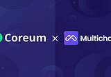 Multichain and Coreum Network join forces for XRPL-Coreum Bridge