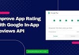 Improve App Rating with Google In-App Review Dialog