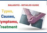 Balanitis 2021 Guide — Treatment, Causes, Symptoms & Types