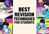 Best Revision Techniques for Students to Ace Exams in 2023