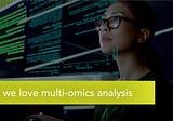 Why we love multi-omics analysis