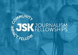 JSK expands Community Impact Fellowships for the 2021–22 academic year