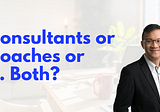 The Differences Between a Business Coach and a Business Consultant: What You Need to Know