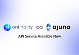 OnFinality Powers Ajuna Network with Performant RPCs