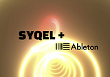 Create Visualized Music Videos With SYQEL and Ableton