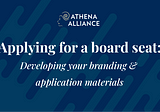 Applying for a board seat: Developing your branding and application materials