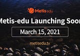 Metis-edu To Launch Platform in March for Users to Participate as Tutors