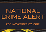 The Eyewitness National Crime Alert for November 27, 2017