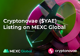 Cryptonovae partners with MEXC Global to list YAE