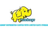 In a Hadoop cluster, find how to contribute limited/specific amount of storage as slave to the…