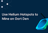 DEN Support Helium Hotspot