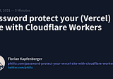 Password protect your (Vercel) site with Cloudflare Workers