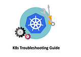 K8s Troubleshooting — ReplicaSet “0 out of X replicas created”