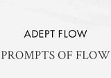 5 Free Prompts of Flow | Adept Flow