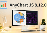 AnyChart JS 8.12.0 Released: Unwrapping Enhanced Interactivity for Calendar & Circle Packing Charts