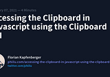 Accessing the Clipboard in Javascript using the Clipboard API