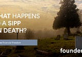 What happens to a SIPP on death?