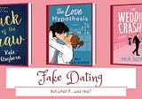 Fake Dating | the other best romance trope