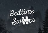 Introducing the BEDTIME SWEETS Sci-Fi / Horror Anthology Podcast