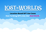 Location Based NFT Use Cases