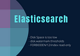 Elasticsearch Disk Space is too low