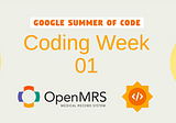 Coding Week 01: GSoC 2023 with OpenMRS