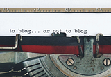 10 Benefits of Blogging Even if Nobody Reads It