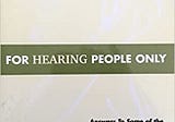 Read Online For Hearing People Only: Answers to Some of the Most Commonly Asked Questions about the…
