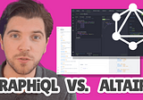 GraphQL IDEs: GraphiQL vs Altair