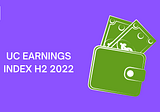 UC Earnings Index (H2 2022) | Monthly Earnings Continue to Grow for Urban Company Partners
