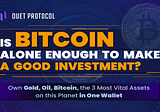 Is Bitcoin Alone Enough to Make a Good Investment?