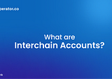Introducing Interchain Accounts: A feature enabled by IBC that bring composability on Cosmos